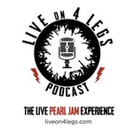 Live On 4 Legs: Pearl Jam Podcast Live On 4 Legs: Pearl Jam Podcast