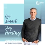 Logo of the podcast Live Smart, Stay Healthy - der DocTalk mit Christoph Pooth Podcast Live Smart, Stay Healthy - der DocTalk mit Christoph Pooth