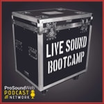 Logo of the podcast Live Sound Bootcamp Podcast Live Sound Bootcamp