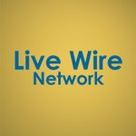 Live Wire Network Podcast Live Wire Network