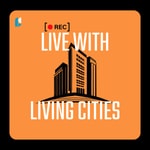 Logo of the podcast Live with Living Cities Podcast Live with Living Cities