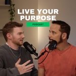Logo of the podcast Live Your Purpose Podcast Podcast Live Your Purpose Podcast