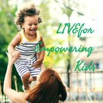 Logo of the podcast LIVEfor Empowering Kids Podcast LIVEfor Empowering Kids