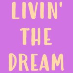 Logo of the podcast Livin' The Dream Podcast Livin' The Dream
