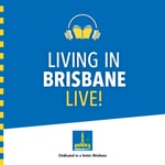 Living In Brisbane Live! Living In Brisbane Live!