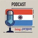 Logo of the podcast Living in Paraguay Podcast Living in Paraguay