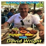 Move to Spain the wright way with David Wright Podcast Move to Spain the wright way with David Wright