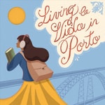 Logo of the podcast Living la Vida in Porto Podcast Living la Vida in Porto