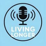 Logo of the podcast Living Longer Podcast Living Longer