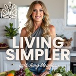 Logo of the podcast Living Simpler with Amy Mewborn Podcast Living Simpler with Amy Mewborn