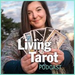 Living Tarot Podcast Living Tarot