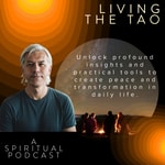 Podcast Living the Tao-A Spiritual Podcast