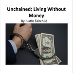 Logo of the podcast Living Unchained: Building a moneyless, post scarcity society Podcast Living Unchained: Building a moneyless, post scarcity society