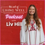 Logo of the podcast Living Well with Liv Hill Podcast Living Well with Liv Hill
