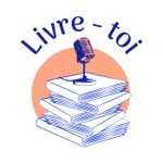 Logo of the podcast Livre-toi Podcast Livre-toi