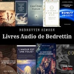 Logo of the podcast Livres Audio de Bedrettin Podcast Livres Audio de Bedrettin