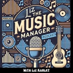 Logo of the podcast Liz The Music Manager Podcast Liz The Music Manager