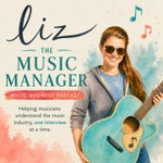 Logo of the podcast Liz The Music Manager Podcast Podcast Liz The Music Manager Podcast