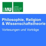 Logo of the podcast LMU Fakultät für Philosophie, Wissenschaftstheorie und Religionswissenschaft - Vorlesungen und Vorträge Podcast LMU Fakultät für Philosophie, Wissenschaftstheorie und Religionswissenschaft - Vorlesungen und Vorträge