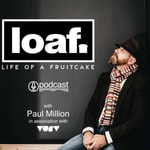 Logo of the podcast LOAF - Life of a Fruitcake Podcast LOAF - Life of a Fruitcake
