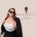 Podcast Local Beauty