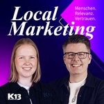 Podcast Local Marketing | Menschen. Relevanz. Vertrauen.