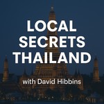 Logo of the podcast Local Secrets Thailand Podcast Local Secrets Thailand