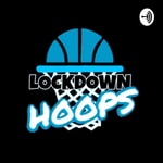 Podcast Lockdown Hoops Podcast