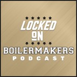 Locked On Boilermakers - Daily Podcast on Purdue Boilermakers Football & Basketball Podcast Locked On Boilermakers - Daily Podcast on Purdue Boilermakers Football & Basketball