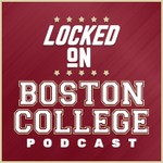 Locked On Boston College - Daily Podcast On Boston College Eagles Football & Basketball Podcast Locked On Boston College - Daily Podcast On Boston College Eagles Football & Basketball