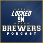 Logo of the podcast Locked On Brewers- Daily Podcast On The Milwaukee Brewers