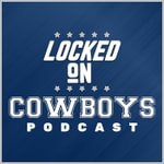 Logo of the podcast Locked On Cowboys - Daily Podcast On The Dallas Cowboys