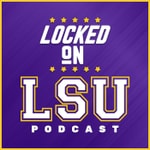 Logo of the podcast Locked On LSU - Daily Podcast On LSU Tigers Football & Basketball