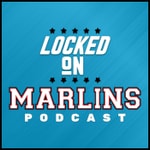 Logo of the podcast Locked On Marlins - Daily Podcast On The Miami Marlins