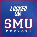 Locked On SMU - Daily Podcast on SMU Mustangs Football & Basketball Podcast Locked On SMU - Daily Podcast on SMU Mustangs Football & Basketball