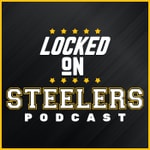 Logo of the podcast Locked On Steelers – Daily Podcast On The Pittsburgh Steelers