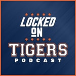 Logo of the podcast Locked On Tigers - Daily Podcast On The Detroit Tigers