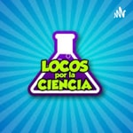 Logo of the podcast Locos Por la Ciencia Podcast Locos Por la Ciencia