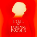 Logo of the podcast L'Oeil de Fabienne Pascaud Podcast L'Oeil de Fabienne Pascaud