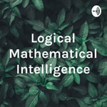 Logo of the podcast Logical Mathematical Intelligence Podcast Logical Mathematical Intelligence