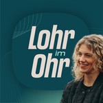 Podcast Lohr im Ohr