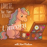 Logo of the podcast Lollie, the non-binary Unicorn Podcast Lollie, the non-binary Unicorn