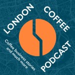London Coffee Podcast Podcast London Coffee Podcast