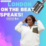 Logo of the podcast London On The Beat Speaks! Podcast London On The Beat Speaks!