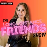 Logo of the podcast Long Distance Friends Podcast Long Distance Friends