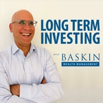 Logo of the podcast Long Term Investing - With Baskin Wealth Management Podcast Long Term Investing - With Baskin Wealth Management