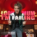 Logo of the podcast Look Mum, I'm Failing! Podcast Look Mum, I'm Failing!