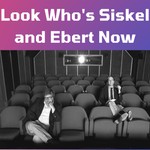 Look Who's Siskel and Ebert Now! Podcast Look Who's Siskel and Ebert Now!