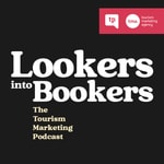Logo of the podcast Lookers into Bookers, The Tourism Marketing Podcast Podcast Lookers into Bookers, The Tourism Marketing Podcast