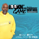 Podcast Lookin’ For Game w/ Freeway Ricky Ross